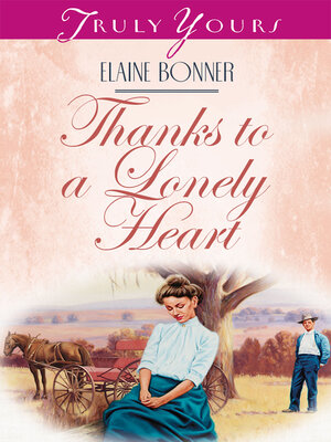 cover image of Thanks to a Lonely Heart